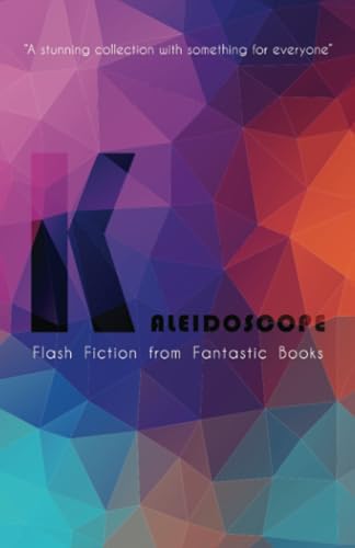 9781914060472: Kaleidoscope: Flash Fiction Anthology