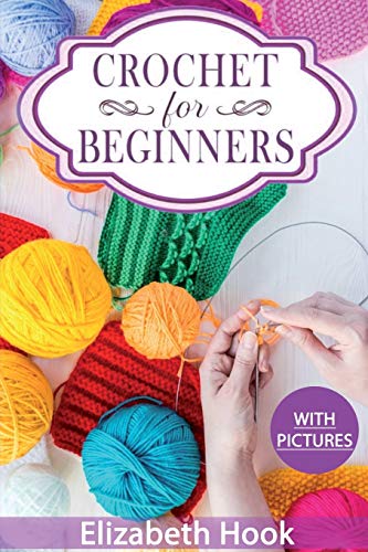 9781914069062: Crochet for Beginners: A Complete and Step by Step Guide to Learn Crocheting the Quick & Easy Way