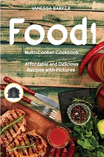Stock image for Food i Multi-Cooker Cookbook: Affordable and Delicious Recipes with Pictures for sale by Bookmonger.Ltd