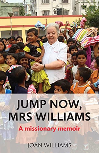 Beispielbild fr Jump Now, Mrs Williams: A missionary memoir zum Verkauf von WorldofBooks