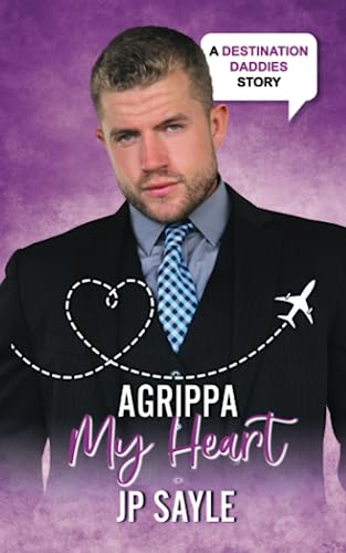 Beispielbild fr Agrippa My Heart: MM Daddy Romance zum Verkauf von GF Books, Inc.