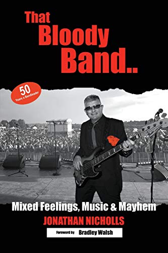 Beispielbild fr That Bloody Band: 50 Years a Bandleader: Mixed Feelings, Music and Mayhem zum Verkauf von WorldofBooks