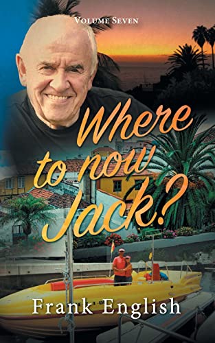 Stock image for Where to now Jack?: Volume Seven for sale by Big River Books