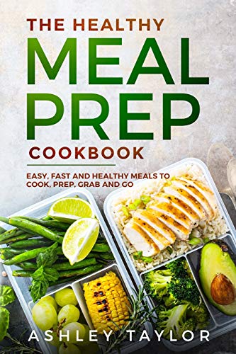9781914104664: The Healthy Meal Prep Cookbook: Easy, Fast and Healthy Meals to Cook, Prep, Grab and Go