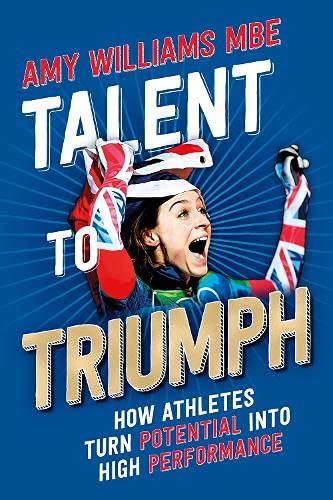 Beispielbild fr Talent to Triumph: How Athletes Turn Potential into High Performance zum Verkauf von WorldofBooks