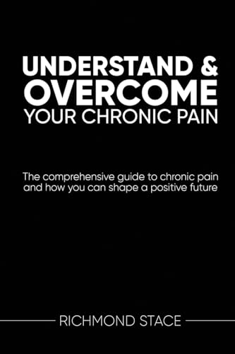 Stock image for Understand and Overcome Your Chronic Pain for sale by Blackwell's