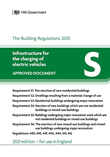 Stock image for The Building Regulations 2010. Approved Document S Infrastructure for the Charging of Electric Vehicles for sale by Blackwell's