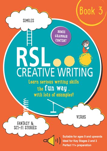 Stock image for RSL Creative Writing, Book 3: KS2, KS3, 11 Plus & 13 Plus - Workbook For Ages 9 Upwards for sale by WorldofBooks