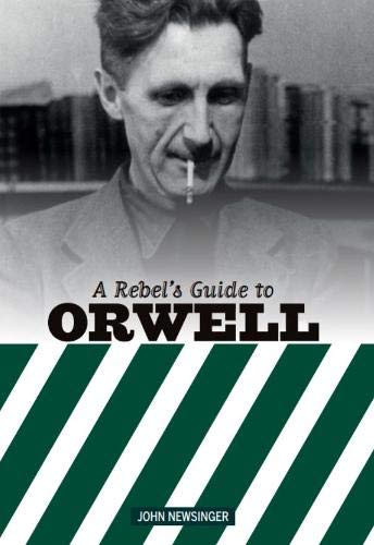 9781914143007: A Rebel's Guide To George Orwell