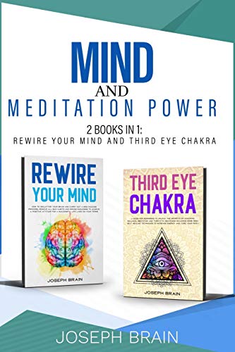 Imagen de archivo de Mind and Meditation Power: 2 Books in 1: Rewire Your Mind and Third Eye Chakra a la venta por PlumCircle