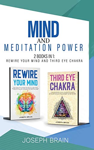 Imagen de archivo de Mind and Meditation Power: 2 Books in 1: Rewire Your Mind and Third Eye Chakra a la venta por Buchpark