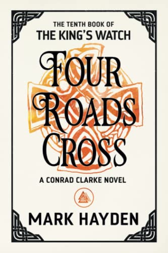 Stock image for Four Roads Cross: 10 (The King's Watch) for sale by WorldofBooks