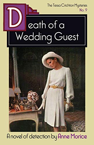 Beispielbild fr Death of a Wedding Guest: A Tessa Crichton Mystery: 9 (The Tessa Crichton Mysteries) zum Verkauf von WorldofBooks