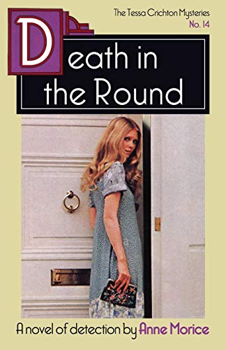 Beispielbild fr Death in the Round: A Tessa Crichton Mystery (The Tessa Crichton Mysteries) zum Verkauf von Wonder Book