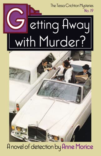 Stock image for Getting Away with Murder?: A Tessa Crichton Mystery: 19 (The Tessa Crichton Mysteries) for sale by WorldofBooks