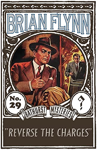 Imagen de archivo de Reverse the Charges: An Anthony Bathurst Mystery (The Anthony Bathurst Mysteries) a la venta por Patrico Books