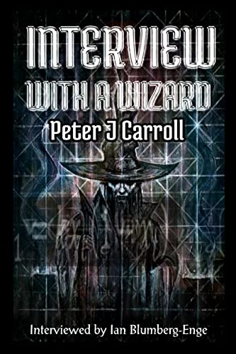 Beispielbild fr Interview with a Wizard - Peter J Carroll zum Verkauf von GreatBookPrices