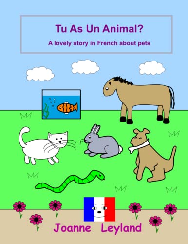 Beispielbild fr Tu As Un Animal?: A lovely story in French about pets (French Edition) zum Verkauf von GF Books, Inc.