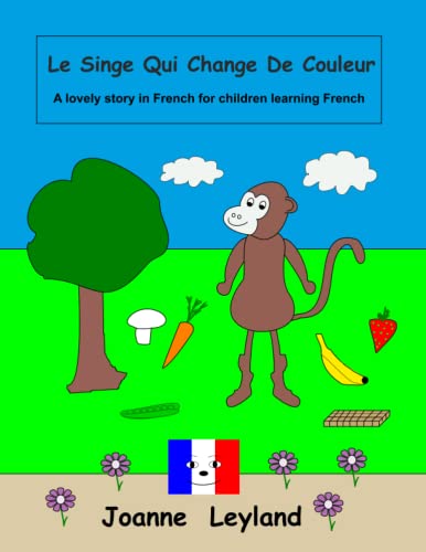 Beispielbild fr Le Singe Qui Change De Couleur: A lovely story in French for children learning French (French Edition) zum Verkauf von Books Unplugged