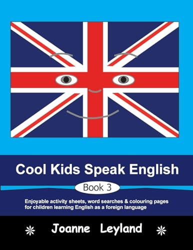 Stock image for Cool Kids Speak English - Book 3: Enjoyable activity sheets, word searches & colouring pages for children learning English as a foreign language for sale by Chiron Media