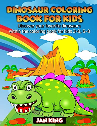 Imagen de archivo de Dinosaur Coloring Book for Kids: Discover your favorite dinosaurs within the coloring book for kids 3-8 6-8. a la venta por PlumCircle