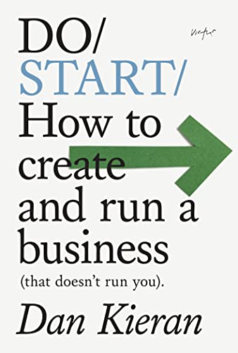 Beispielbild fr Do Start: How to create and run a business (that doesn't run you) (Do Books, 35) zum Verkauf von WorldofBooks