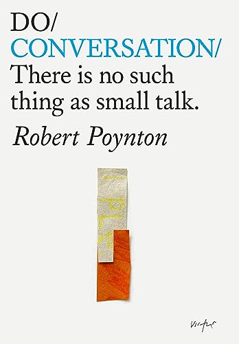 9781914168277: Do Conversation: There's No Such Thing as Small Talk: 38 (Do Books)