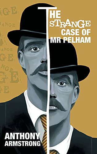9781914169328: The Strange Case of Mr Pelham: A Classic Psychological Thriller