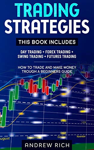 Stock image for Trading Strategies: This Book Includes: Day Trading + Forex Trading + Swing Trading +Futures Trading . How to Trade and Make Money Trough for sale by ThriftBooks-Atlanta