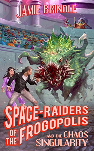 Beispielbild fr Space Raiders of the Frogopolis, and the Chaos Singularity (4) (Tales from the Storystream) zum Verkauf von WorldofBooks