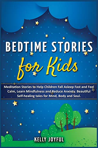 Beispielbild fr Bedtime Stories for Kids: Meditation Stories to Help Children Fall Asleep Fast and Feel Calm, Learn Mindfulness and Reduce Anxiety. Beautiful Se zum Verkauf von Buchpark