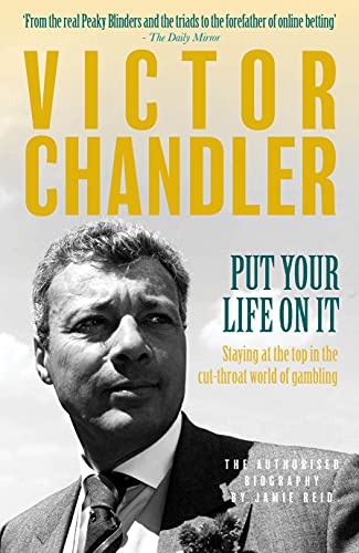 Beispielbild fr Victor Chandler - Put Your Life On It: Staying At The Top In The Cut-Throat World Of Gambling zum Verkauf von WorldofBooks