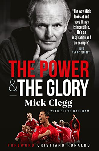 Beispielbild fr Mick Clegg: The Power and the Glory zum Verkauf von WorldofBooks