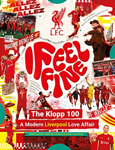 Beispielbild fr Liverpool FC: I Feel Fine, The Klopp 100  " A Modern Liverpool Love Affair zum Verkauf von AwesomeBooks