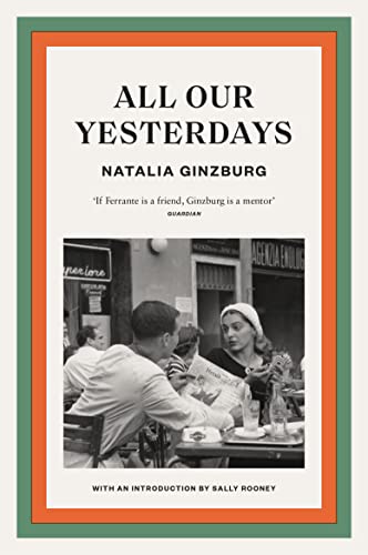 Beispielbild fr All Our Yesterdays: Natalia Ginzburg. Introduction by Sally Rooney zum Verkauf von WorldofBooks