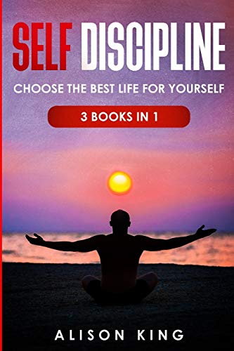 Beispielbild fr Self Discipline: Choose the best life for yourself zum Verkauf von Irish Booksellers