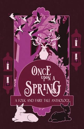 Stock image for Once Upon a Spring: A Folk and Fairy Tale Anthology for sale by GreatBookPrices