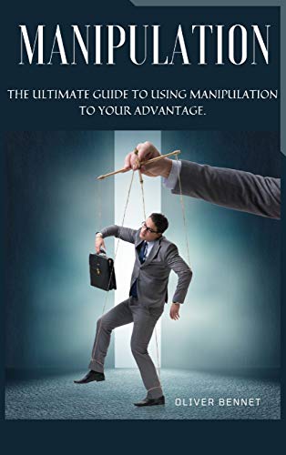 Imagen de archivo de Manipulation: The ultimate guide to using manipulation to your advantage. a la venta por Lucky's Textbooks