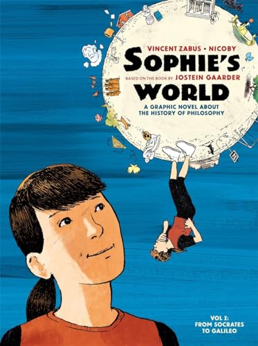 Beispielbild fr Sophie's World: A Graphic Novel About the History of Philosophy Vol I: From Socrates to Galileo zum Verkauf von Patrico Books