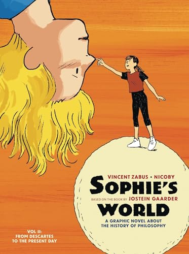 Stock image for Sophies World: A Graphic Novel About the History of Philosophy. Vol II: From Descartes to the Present Day (Sophies World, 2) for sale by Red's Corner LLC