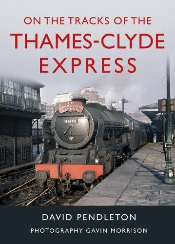 Beispielbild fr On the Tracks of the Thames-Clyde Express zum Verkauf von Blackwell's