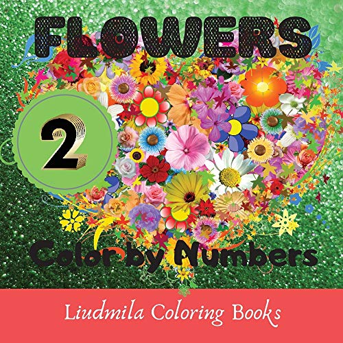 Imagen de archivo de Flowers - Color by Numbers (Series 2): Flowers Coloring book-color by number: Coloring with numeric worksheets, color by numbers for adults and childr a la venta por ThriftBooks-Atlanta