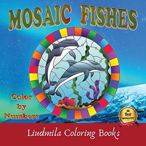 Imagen de archivo de Mosaic Fishes Color by Numbers: Coloring with numeric worksheets,Color by number for Adults and Children with colored pencils. Advanced color By Number. a la venta por Revaluation Books