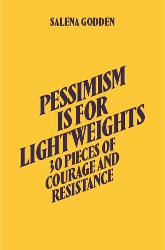 Imagen de archivo de Pessimism is For Lightweights - 30 Pieces of Courage and Resistance a la venta por Red's Corner LLC