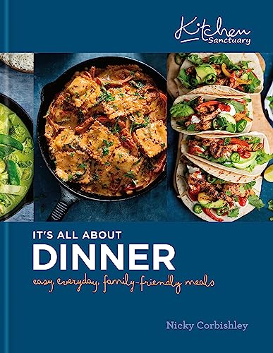 9781914239397: Kitchen Sanctuary: It's All About Dinner: Easy, Everyday, Family-Friendly Meals (Kitchen Sanctuary Series)