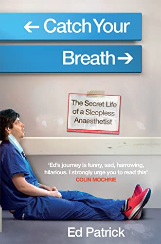 9781914240195: Catch Your Breath: The Secret Life of a Sleepless Anaesthetist
