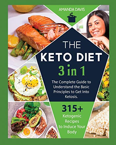 Stock image for Keto Diet 3 IN 1: The Complete Guide to Understand the Basic Principles to Get Into Ketosis. 315+ Ketogenic Recipes to Induce Your Body for sale by ThriftBooks-Dallas