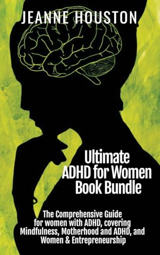 Stock image for Ultimate ADHD for Women Book Bundle: The Comprehensive Guide for women with ADHD, covering Mindfulness, Motherhood and ADHD, and Women & Entrepreneurs for sale by ThriftBooks-Dallas