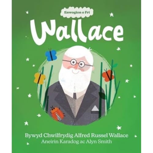 Beispielbild fr Wallace: Bywyd Chwilfrydig Alfred Russel Wallace zum Verkauf von GreatBookPrices