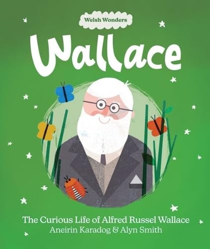 Stock image for Wallace: The Curious Life Of Alfred Russel Wallace for sale by GreatBookPrices
